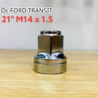 Ốc FORD TRANSIT 21" M14 x 1.5
