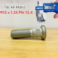 Tắc kê Matiz M12 x 1.25 Phi 12.4